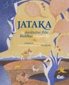 Jataka :  21 berättelser från Buddhas tidigare liv
