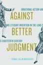 Against Better Judgment