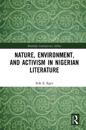 Nature, Environment, and Activism in Nigerian Literature
