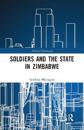 Soldiers and the State in Zimbabwe