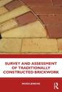 Survey and Assessment of Traditionally Constructed Brickwork