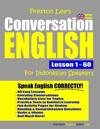 Preston Lee's Conversation English For Indonesian Speakers Lesson 1 - 60 (British Version)