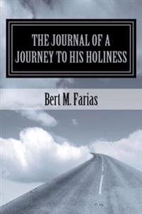The Journal of a Journey to His Holiness