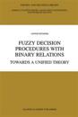 Fuzzy Decision Procedures with Binary Relations