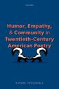 Humor, Empathy, and Community in Twentieth-Century American Poetry