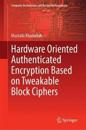 Hardware Oriented Authenticated Encryption Based on Tweakable Block Ciphers