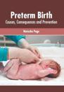 Preterm Birth: Causes, Consequences and Prevention