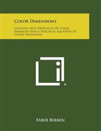 Color Dimensions: Creating New Principles of Color Harmony and a Practical Equation in Color Definition