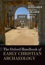 The Oxford Handbook of Early Christian Archaeology