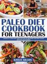 Paleo Diet Cookbook for Teenagers