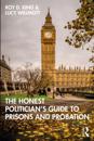 Honest Politician's Guide to Prisons and Probation