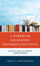 A Workbook for Reading Argumentative Texts