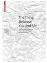 The Thing between You and Me