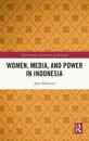 Women, Media, and Power in Indonesia