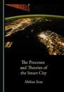 The Processes and Theories of the Smart City