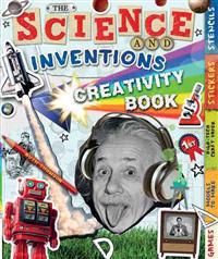 The Science and Inventions Creativity Book: Games, Models to Make, High-Tech Craft Paper, Stickers, and Stencils