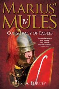 Marius' Mules IV: Conspiracy of Eagles