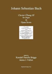 Bach Clavier Ubung III Open Score Edition