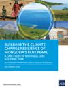 Building the Climate Change Resilience of Mongolia's Blue Pearl