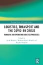 Logistics, Transport and the COVID-19 Crisis
