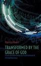 Transformed by the Grace of God