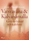 Vatsyayana &amp; Kalyanamalla, Kärlekens ledtråd och skådebana