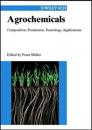 Agrochemicals: Composition, Production, Toxicology, Applications