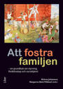 Att fostra familjen : - en grundbok om styrning, föräldraskap och socialtjänst