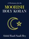 A Dictionary for the Moorish Holy Koran