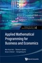 Applied Mathematical Programming For Business And Economics