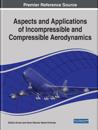 Aspects and Applications of Incompressible and Compressible Aerodynamics