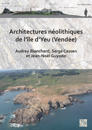 Architectures néolithiques de l’île d’Yeu (Vendée)