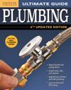 Ultimate Guide: Plumbing, 4th Updated Edition