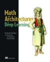 Math and Architectures of Deep Learning