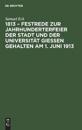 1813 - Festrede zur Jahrhunderterfeier der Stadt und der Universität Gießen gehalten am 1. Juni 1913