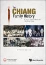 Chiang Family History, The: A Tale Of Three Cultures And Chia Keng Village