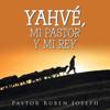 Yahvé, Mi Pastor Y Mi Rey