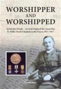 Worshipper and worshipped - across the divide: an irish padre of the great