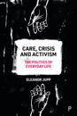 Care, Crisis and Activism