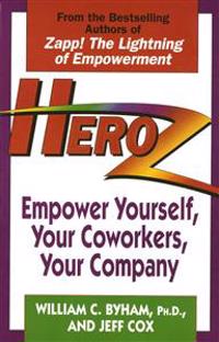 Heroz: Empower Yourself, Your Co-Workers and Your Company