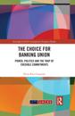 Choice for Banking Union