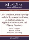 Cell Complexes, Poset Topology and the Representation Theory of Algebras Arising in Algebraic Combinatorics and Discrete Geometry