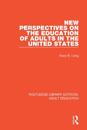 New Perspectives on the Education of Adults in the United States