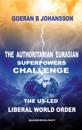 The Authoritarian Eurasian Superpowers Challenge the US-Led Liberal World Order: Quadrology