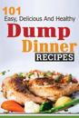 101 Dump Dinner Recipes