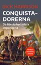 Conquistadorerna : Världens dramatiska historia