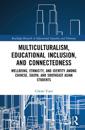 Multiculturalism, Educational Inclusion, and Connectedness