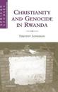 Christianity and Genocide in Rwanda