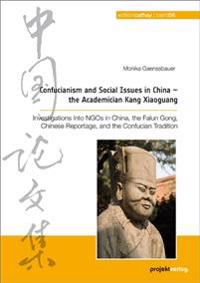 Confucianism and Social Issues in China - the Academician Kang Xiaoguang