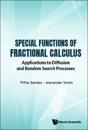 Special Functions Of Fractional Calculus: Applications To Diffusion And Random Search Processes